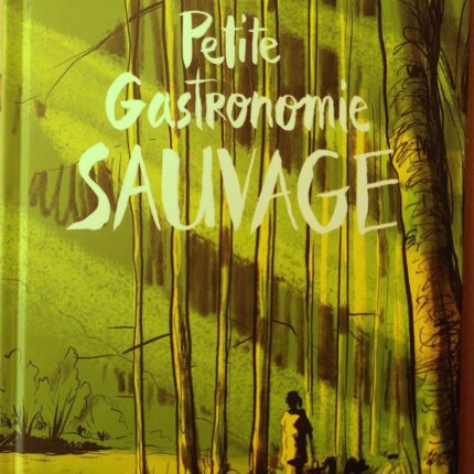 Livre gastronomie sauvage du restaurant la Flobette en bord de Lesse à Furfooz